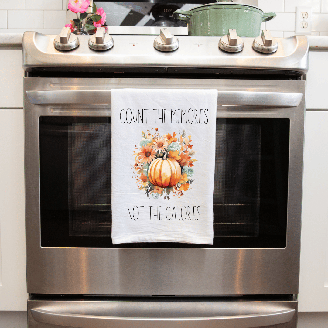 "Count The Memories, Not The Calories" Fall Handmade Sublimated Kitchen Towel