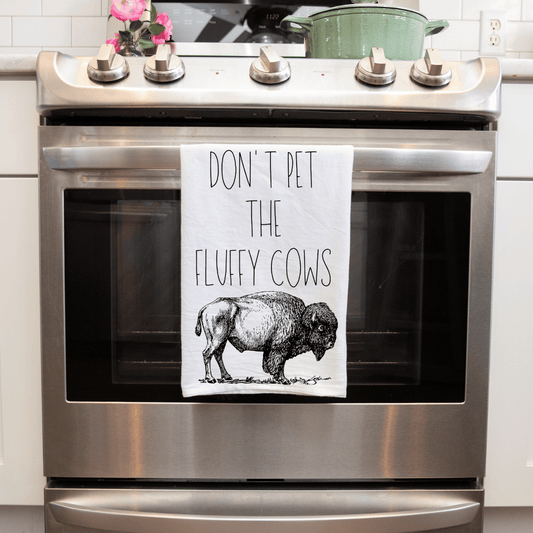 Handmade Sublimated Kitchen Towel Funny "Don't Pet The Fluffy Cow" Buffalo Design