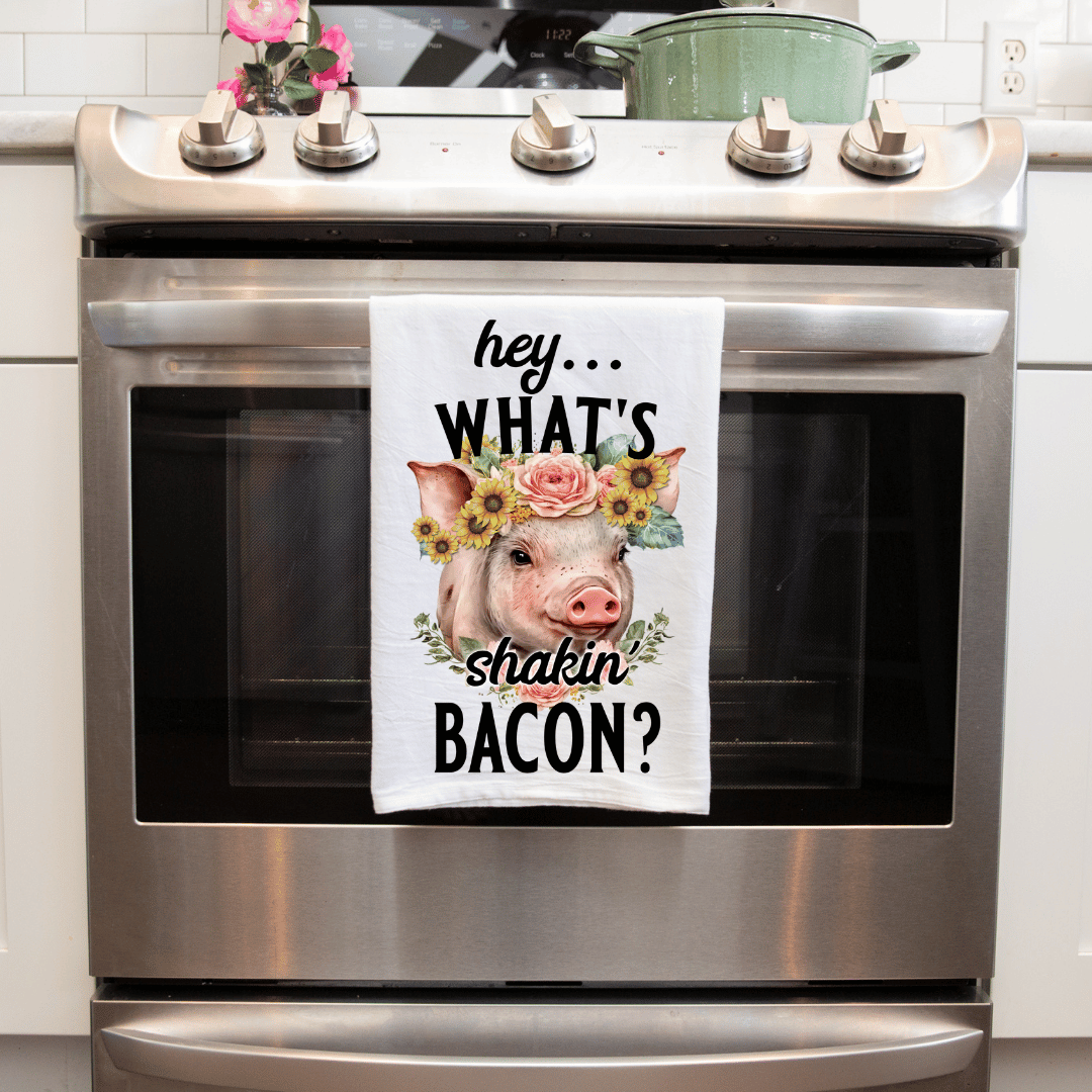 Hey Whats Shakin Bacon Farmhouse Pig Handmade Sublimated Kitchen Tea Towel